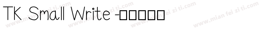 TK Small Write字体转换